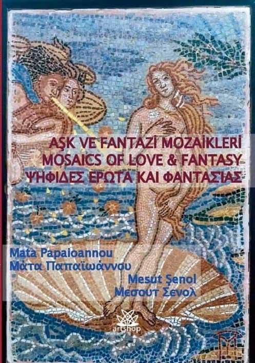 aşk ve fantazi mozaikleri – mosaics of love & fantasy